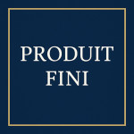 • PRODUIT FINI