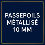 Passepoils Métallisé 10 mm