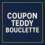 • COUPON TEDDY BOUCLETTE